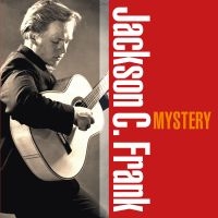 Jackson C. Frank - Mystery ryhmässä Kommande produkter - 10 procent @ Bengans Skivbutik AB (5516250)