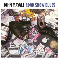 Mayall John - Road Show Blues (Vinyl Lp) ryhmässä VINYYLI @ Bengans Skivbutik AB (5516255)