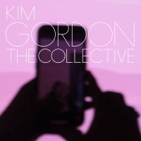 Kim Gordon - The Collective ryhmässä CD @ Bengans Skivbutik AB (5516304)