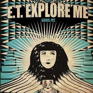 E.T. Explore Me - Drug Me ryhmässä VINYYLI @ Bengans Skivbutik AB (5516410)