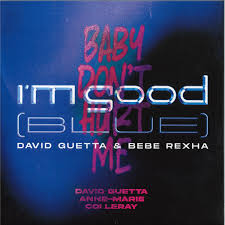 David Guetta - I M Good (Blue) / Baby Don T H ryhmässä -Start Jan R3 @ Bengans Skivbutik AB (5516521)