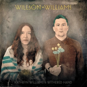 Kathryn Williams & Withered Hand - Willson Williams ryhmässä Kommande produkter - 10 procent @ Bengans Skivbutik AB (5516559)