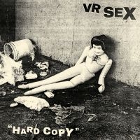 Vr Sex - Hard Copy ryhmässä Kommande produkter - 10 procent @ Bengans Skivbutik AB (5516586)