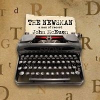 Mceuen John - The Newsman: A Man Of Record ryhmässä Kommande produkter - 10 procent @ Bengans Skivbutik AB (5516706)