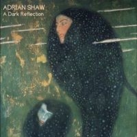 Shaw Adrian - A Dark Reflection ryhmässä Kommande produkter - 10 procent @ Bengans Skivbutik AB (5516760)