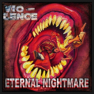 Vio-Lence - Eternal Nightmare Standard Patch ryhmässä MERCH @ Bengans Skivbutik AB (5516840)