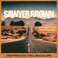 Brown Sawyer - Desperado Troubadours ryhmässä Kommande produkter - 10 procent @ Bengans Skivbutik AB (5516926)