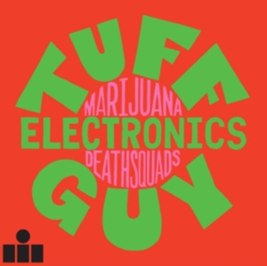 Marijuana Deathsquads - Tuff Guy Electronics ryhmässä VINYYLI @ Bengans Skivbutik AB (5517013)