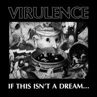 Virulence - If This Isn't A Dream (Vinyl Lp) ryhmässä VINYYLI @ Bengans Skivbutik AB (5517044)