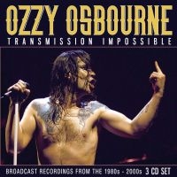 Ozzy Osbourne - Transmission Impossible (3 Cd) ryhmässä CD @ Bengans Skivbutik AB (5517050)