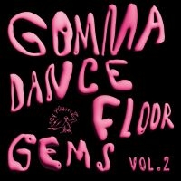 Various Artists - Gomma Dancefloor Gems Vol. 2 ryhmässä Kommande produkter - 10 procent @ Bengans Skivbutik AB (5517068)