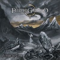 Furor Gallico - Future To Come (Digipack) ryhmässä Kommande produkter - 10 procent @ Bengans Skivbutik AB (5517123)