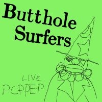 Butthole Surfers - Live Pcppep (Black Vinyl) ryhmässä Kommande produkter - 10 procent @ Bengans Skivbutik AB (5517180)