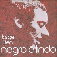 Jorge Ben - Negro È Lindo ryhmässä VINYYLI @ Bengans Skivbutik AB (5517218)