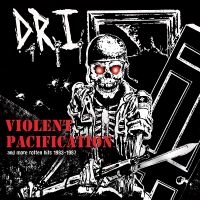 D.R.I. - Violent Pacification And More Rotte ryhmässä VINYYLI @ Bengans Skivbutik AB (5517261)