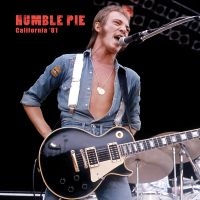 Humble Pie - California '81 ryhmässä VINYYLI @ Bengans Skivbutik AB (5517402)