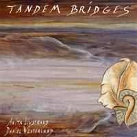 Livstrand Anita & Daniel Westerlund - Tandem Bridges ryhmässä CD @ Bengans Skivbutik AB (5517477)