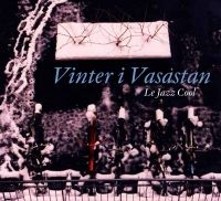 Le Jazz Cool - Vinter I Vasastan ryhmässä CD @ Bengans Skivbutik AB (5517479)