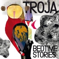 Troja - Bedtime Stories ryhmässä CD @ Bengans Skivbutik AB (5517484)