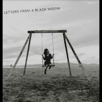 Hill Judith - Letters From A Black Widow ryhmässä Kommande produkter - 10 procent @ Bengans Skivbutik AB (5517508)