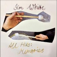 White Jim - All Hits: Memories ryhmässä Kommande produkter - 10 procent @ Bengans Skivbutik AB (5517544)