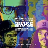 Lalli Mario & The Rubber Snake Char - Folklore From Other Desert Cities ( ryhmässä Kommande produkter - 10 procent @ Bengans Skivbutik AB (5517722)