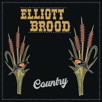 Brood Elliott - Country ryhmässä Kommande produkter - 10 procent @ Bengans Skivbutik AB (5517747)