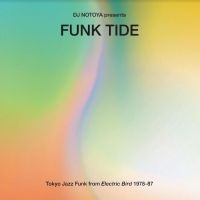 Dj Notoya Presents - Funk Tide: Tokyo Jazz Funk From Ele ryhmässä Kommande produkter - 10 procent @ Bengans Skivbutik AB (5517755)