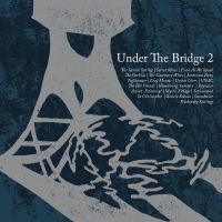 Various Artists - Under The Bridge 2 ryhmässä Kommande produkter - 10 procent @ Bengans Skivbutik AB (5517793)