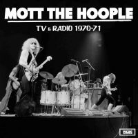 Mott The Hoople - Tv And Radio 1970-71 ryhmässä VINYYLI @ Bengans Skivbutik AB (5517805)