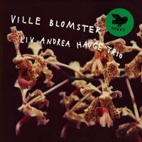 Liv Andrea Hauge Trio - Ville Blomster ryhmässä CD @ Bengans Skivbutik AB (5517822)