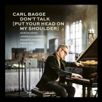 Carl Bagge - Don't Talk (Put Your Head on My Shoulder) CD ryhmässä Kommande produkter - 10 procent @ Bengans Skivbutik AB (5517843)