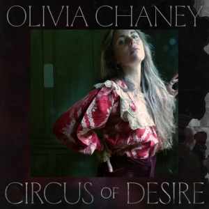 Olivia Chaney - Circus Of Desire ryhmässä Kommande produkter - 10 procent @ Bengans Skivbutik AB (5517847)