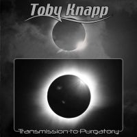 Knapp Toby - Transmission To Purgatory ryhmässä CD @ Bengans Skivbutik AB (5517891)