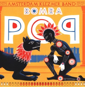 Amsterdam Klezmer Band - Bomba Pop ryhmässä CD @ Bengans Skivbutik AB (5517935)