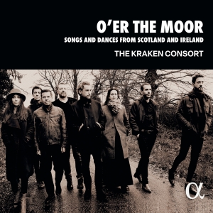 The Kraken Consort - OâEr The Moor - Songs & Dances From ryhmässä CD @ Bengans Skivbutik AB (5517973)