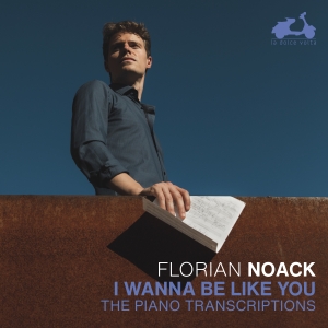 Florian Noack - I Wanna Be Like You ryhmässä CD @ Bengans Skivbutik AB (5517977)