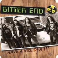 Bitter End - Have A Nice Death (Hazardous Sludge ryhmässä Kommande produkter - 10 procent @ Bengans Skivbutik AB (5518007)