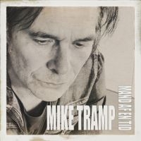 Tramp Mike - Mand Af En Tid (Digipack) ryhmässä Kommande produkter - 10 procent @ Bengans Skivbutik AB (5518062)