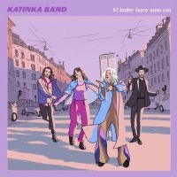 Katinka Band - Vi Lader Bare Som Om ryhmässä Kommande produkter - 10 procent @ Bengans Skivbutik AB (5518073)