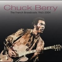 Berry Chuck - French Broadcasts, 1965-2004 ryhmässä CD @ Bengans Skivbutik AB (5518254)