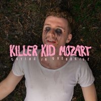 Killer Kid Mozart - Crying In Overdrive ryhmässä Kommande produkter - 10 procent @ Bengans Skivbutik AB (5518268)