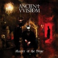 Ancient Vvisdom - Master Of The Stone ryhmässä CD @ Bengans Skivbutik AB (5518269)