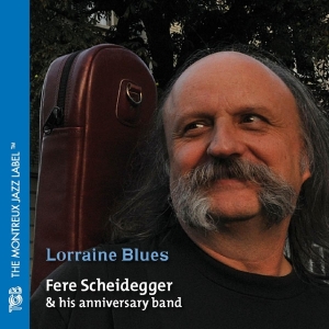 Fere Scheidegger - Lorraine Blues ryhmässä CD @ Bengans Skivbutik AB (5518296)