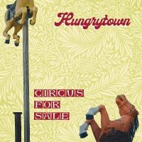 Hungrytown - Circus For Sale ryhmässä CD @ Bengans Skivbutik AB (5518318)