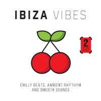 Various Artists - Ibiza Vibes - Chilly Beats, Ambient ryhmässä CD @ Bengans Skivbutik AB (5518340)