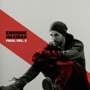 Iglesias Enrique - Final (Vol.2) ryhmässä Kommande produkter - 10 procent @ Bengans Skivbutik AB (5518380)