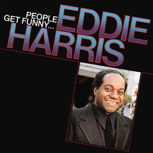 Eddie Harris - People Get Funny... ryhmässä -Startsida MOV @ Bengans Skivbutik AB (5518458)