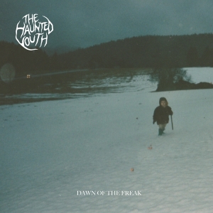 The Haunted Youth - Dawn Of The Freak ryhmässä CD @ Bengans Skivbutik AB (5518716)