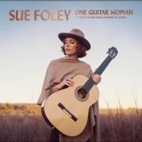 Foley Sue - One Guitar Woman ryhmässä Kommande produkter - 10 procent @ Bengans Skivbutik AB (5518845)